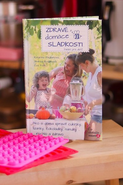 Zdravé domáce sladkosti nielen pre deti kuchárska kniha